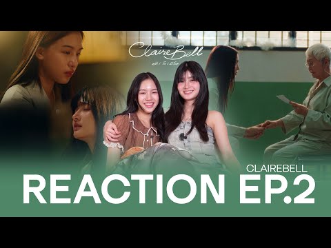 REACTION | CLAIREBELL คลั่ง | รัก | นักโทษ EP.2 [ENG SUB]