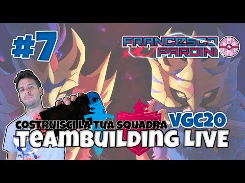 Voi proponete: io ci buildo sopra! - #pokémon Spada&Scudo LIVE TEAMBUILDING ⚔️🛡️#7