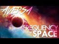 Aversa - "Frequency In The Space" [Extended Mix]