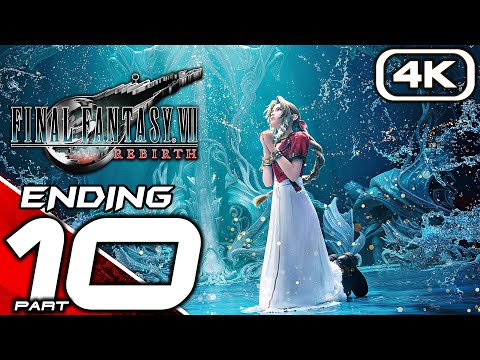 FINAL FANTASY 7 REBIRTH Gameplay Walkthrough Part 10 ENDING (FULL GAME 4K 60FPS) No Commentary