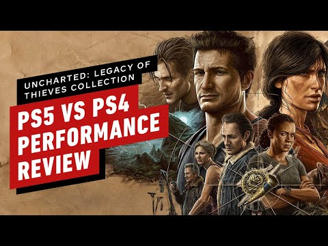 Uncharted Legacy of Thieves Collection - PS4 vs PS5 Performance Review