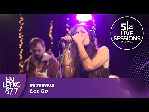 525 Live Sessions : Esterina - Let Go | En Lefko 87.7