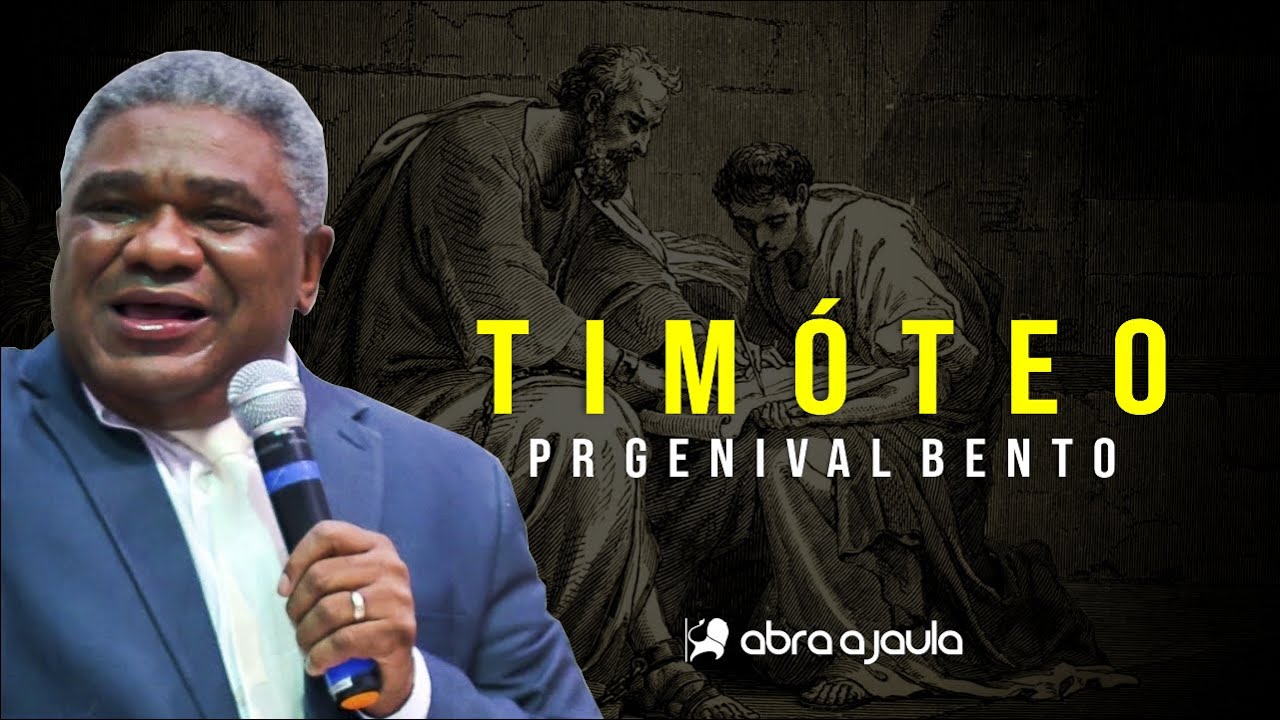 Timóteo | Pr Genival Bento