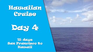 Day 4 - Cruising on the Grand Princess - San Francisco to Hawaii