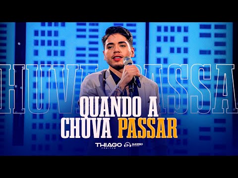 Quando A Chuva Passar - Tiago Freitas