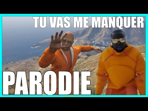 PARODIE MAITRE GIMS -TU VAS ME MANQUER-