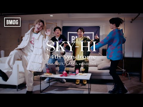 SKY-HI / 14th Syndrome feat. RUI, TAIKI, edhiii boi (Prod. ☆Taku Takahashi) -Music Video-