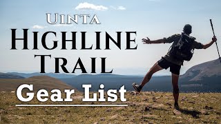 Uinta Highline Trail Thru-Hike Gear List