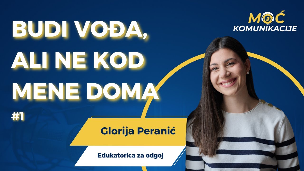 Formiraj vođu: Tajne modernog roditeljstva" – Glorija Peranić E001