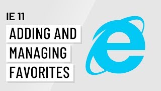 Internet Explorer 11: Adding and Managing Favorites with IE 11