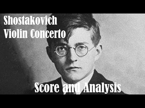 Dmitri Shostakovich  - Violin Concerto No. 1 in A minor, Op.77: I. Nocturne (Score and Analysis)