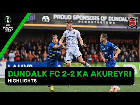 Highlights | UEFA Europa Conference League QR2 | Dundalk FC 2-2 KA