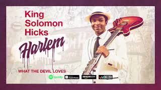 King Solomon Hicks - What The Devil Loves video