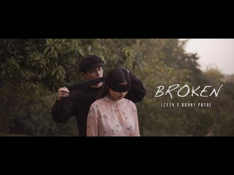 LCYTN x Bunny Phyoe - Broken (Official Lyric Video)