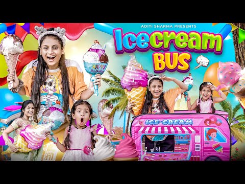 Ice Cream Bus || Aditi Sharma