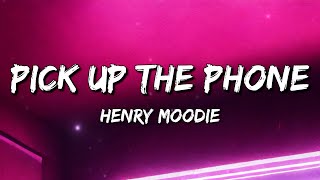 Download lagu Henry Moodie - pick up the phone (Lyrics) mp3