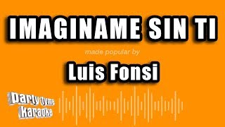 Luis Fonsi - Imaginame Sin Ti (Versión Karaoke)