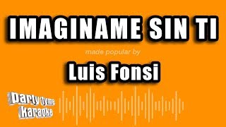 Luis Fonsi - Imaginame Sin Ti (Versión Karaoke)