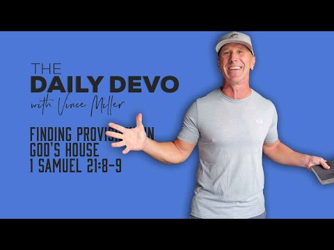 Finding Provisions In God's House | 1 Samuel 21:8-9