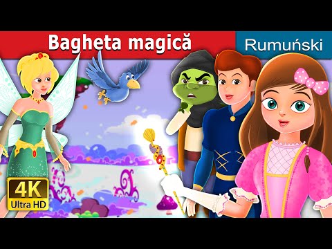 Bagheta magică | The Magic Wand Story in Romana | Romanian Fairy Tales