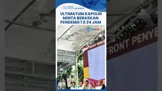 Ratusan Orang Ditahan Polisi Buntut Kericuhan Demo, Minta Kapolri Bertindak dalam Waktu 1 x 24 Jam