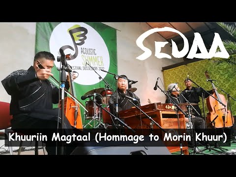 Sedaa - Khuuriin Magtaal (Hommage to Morin Khuur) live at the Acoustic Summer Festival 2022