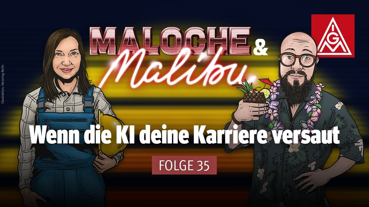 Wenn die KI deine Karriere versaut (Maloche & Malibu - Folge 35)
