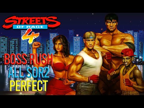 Streets Of Rage 4 - Boss Rush V7 Perfect All SOR2