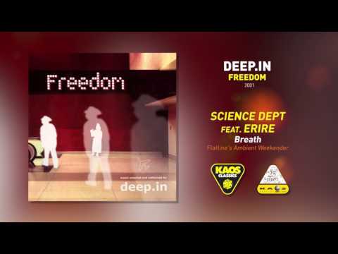 Science Dept ft Erire - Breath (Flatline's Ambient Weekender) | Deep.in - Freedom