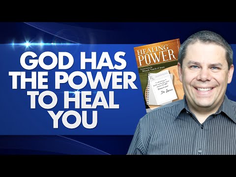 God Has the Power to Heal You - Healing Power #11