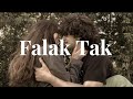 Falak Tak Chal Sath Mere Slowed Reverb Lofi