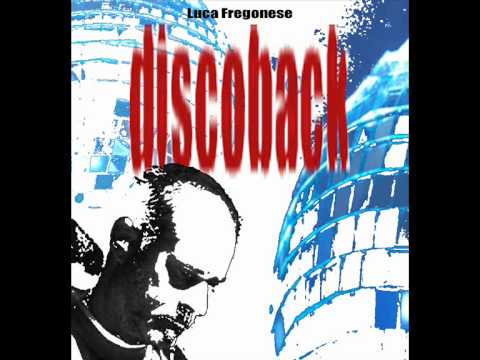 Luca Fregonese - Discoback (Short Mix).wmv