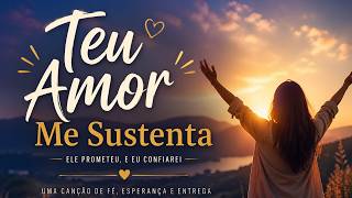 Teu Amor me Sustenta