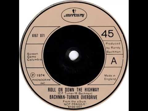 UK New Entry 1975 (22) Bachman-Turner Overdrive - Roll On Down The Highway