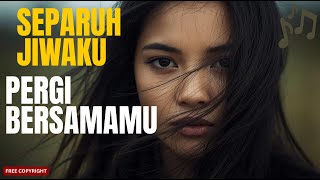 Download lagu Separuh Jiwaku Pergi Bersamamu – Lagu Tentang Cinta dan Kehilangan yang Bikin Menangis mp3