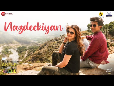 Nazdeekiyan | Hum Bhi Akele, Tum Bhi Akele | Anshuman Jha & Zareen Khan | Oni-Adil