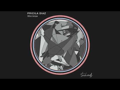 Pricila Diaz - Wnn Know