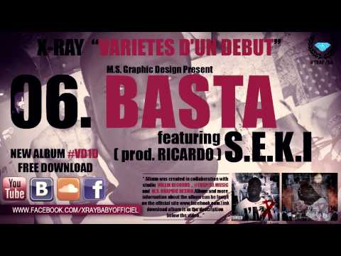 X-RAY - BASTA feat. S.E.K.I #VD1D