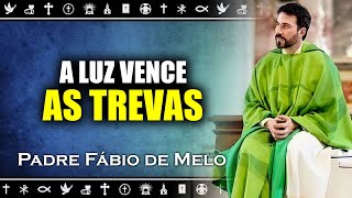Acabe com as sombras espirituais que te cercam , PADRE FABIO DE MELO