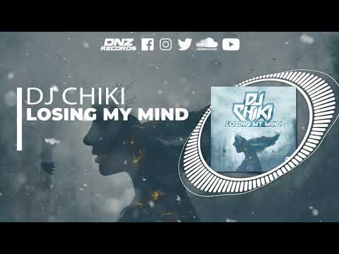 DNZ457 // DJ CHIKI - LOSING MY MIND (Official Video DNZ RECORDS)
