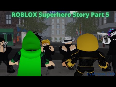 ROBLOX Superhero story - 🎵Arlow - Freefall🎵 Part 5