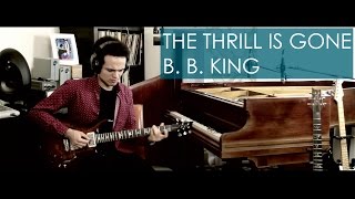 B. B. King - THE THRILL IS GONE - Guitar Cover by Adam Lee (SGS #005)
