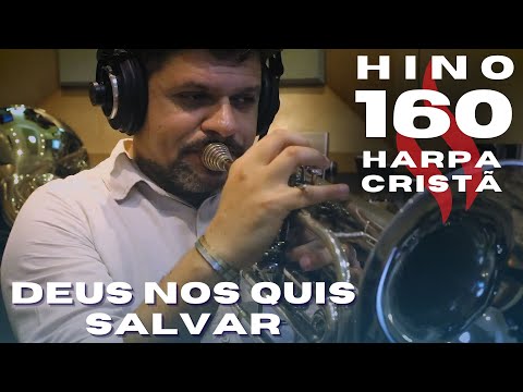 HINO 160 HARPA CRISTÃ - DEUS NOS QUIS SALVAR