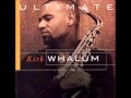 KIRK WHALUM - Through The Fire