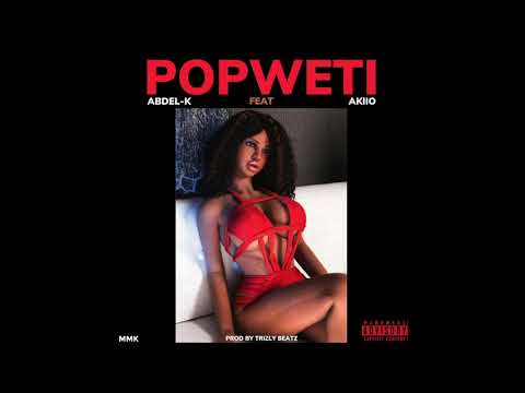 ABDEL-K - POPWETI feat AKIIO (Official Audio)