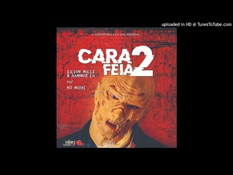 Gilson Millzz & Hammer Lo - Cara Feia 2 (Feat. ND Midas)