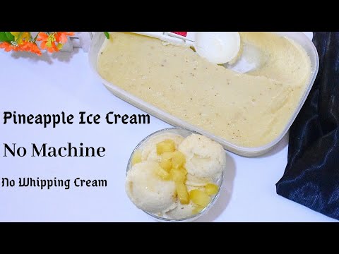 Homemade Pineapple Ice Cream (No Machine) Ice Cream Recipe
