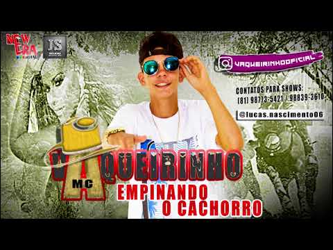 MC VAQUEIRINHO EMPINA O CACHORRO LAN 2018