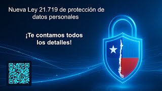 Chile y la Nueva Era de la Protección de Datos