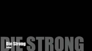 Die Strong - Jaded (lyrics)